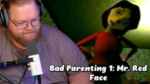 T2x2 Играет в Bad Parenting 1: Mr. Red Face