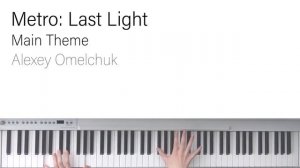 Metro: Last Light Main Theme (Piano cover)