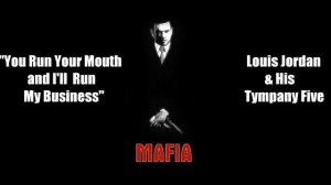 Mafia - You Run Your Mouth And I'll Run My Business - Louis Jordan