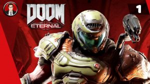 DOOM Eternal (2020) ► Прохождение игры на русском [#1]