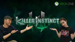 Killer Instinct/Xbox One/Батл выходного дня с дочкой