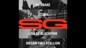 DJ Snake, Ozuna, Megan Thee Stallion, LISA of BLACKPINK - SG (Instrumental)