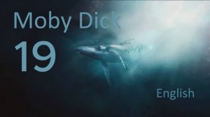 Учим Английский MOBY DICK Урок 19. Рассказ на английском с переводом и объяснениями