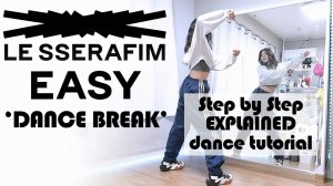 LE SSERAFIM (르세라핌) 'EASY' dance break Dance Tutorial｜ Step by Step EXPLAINED by Kathleen Carm