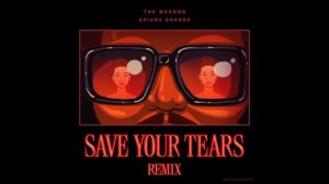 The Weeknd, Ariana Grande - Save Your Tears (Remix) // 1 hour // 60 minute sounds