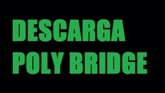 Descarga Poly Bridge смотреть онлайн
