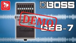 БАСОВЫЙ ЭФФЕКТ BOSS GEB-7 - демонстрация звучания