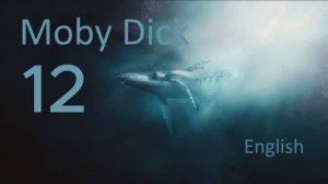 Учим Английский MOBY DICK Урок 12. Рассказ на английском с переводом и объяснениями