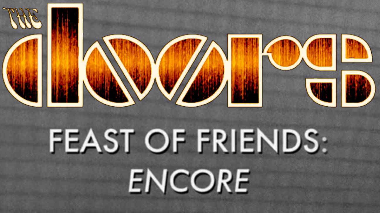 The Doors:   Feast of Friends: Encore