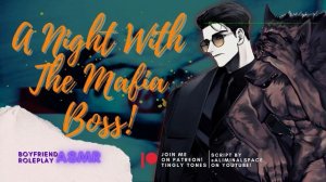 A Night With The Mafia Boss! ASMR Boyfriend [M4F/M4A]