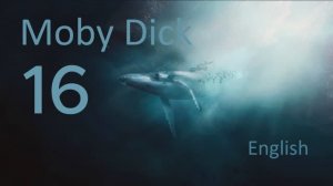 Учим Английский MOBY DICK Урок 16. Рассказ на английском с переводом и объяснениями