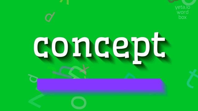 CONCEPT - HOW TO SAY CONCEPT? смотреть онлайн