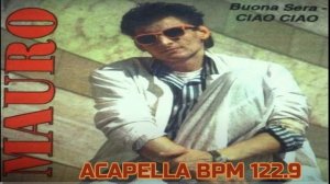 #MAURO - BUONA SERA CIAO CIAO ACAPELLA