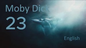 Учим Английский MOBY DICK Урок 23. Рассказ на английском с переводом и объяснениями