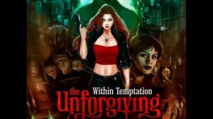 Within Temptation - Iron (The Unforgiving)