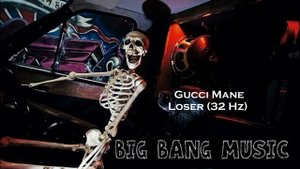 Gucci Mane Loser (32 Hz)