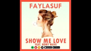Faylasuf - Show me love ft. Romy Wave (Official Music)