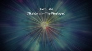 Onimusha (Nightwish - The Kinslayer)