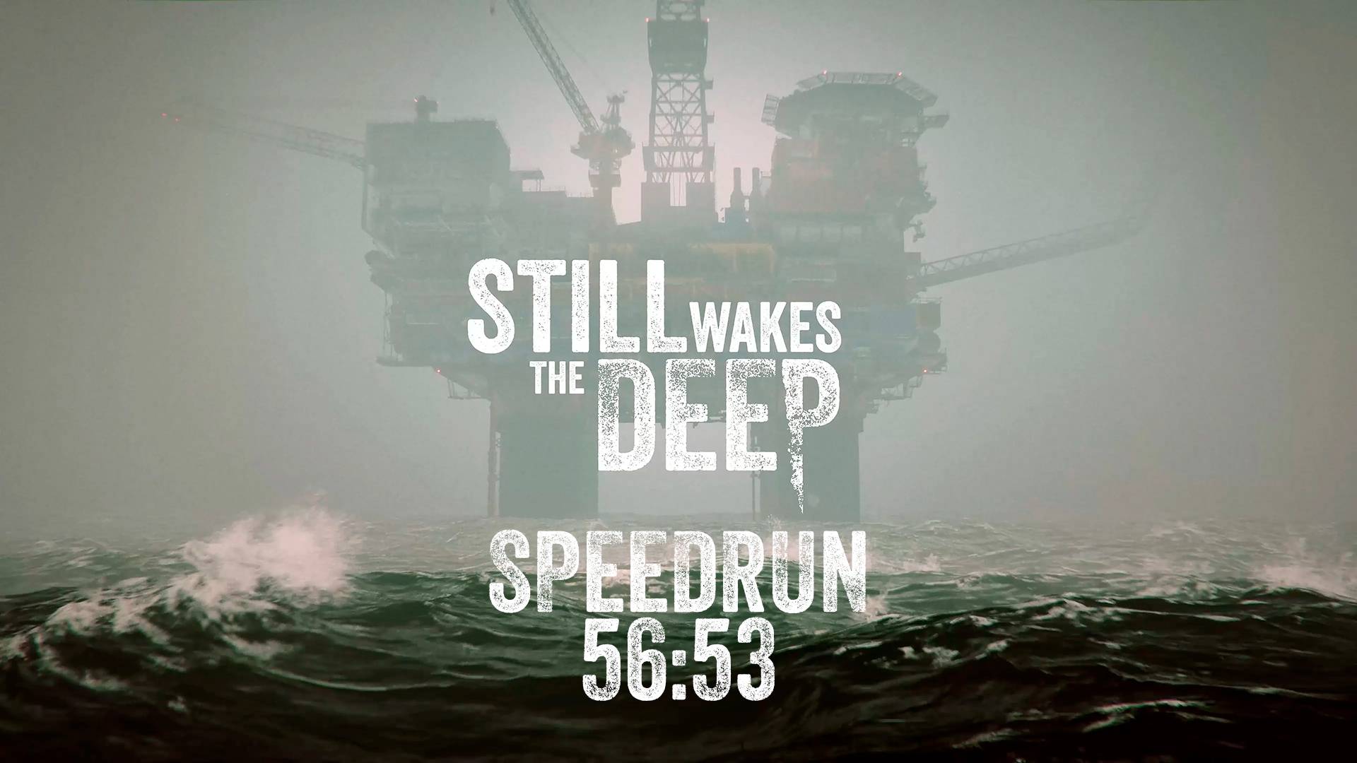 Спидран Still Wakes The Deep (2024) за 56:53