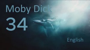 Учим Английский MOBY DICK Урок 34. Рассказ на английском с переводом и объяснениями