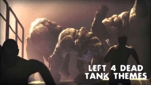 Left 4 Dead - Tank Themes