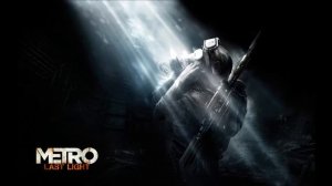 Metro Last Light official main menu theme song [HD]