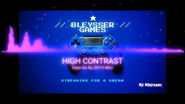 High Contrast - Days Go By (By Bleysser)