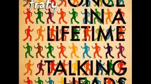 Talking Heads - Once in a lifetime (Extended version)