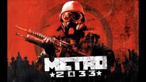 Metro 2033 Soundtrack: End Credits (Good Ending)