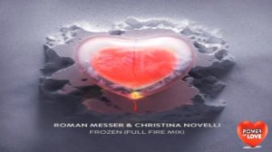 Roman Messer & Christina Novelli - Frozen (Extended Full Fire Mix)