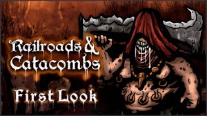 Railroads & Catacombs - катимся в пасть демонам! Чух-чух!