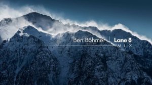 Ben Böhmer Lane 8 - Mix Collection