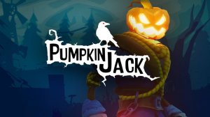 ТЫКВОГОЛОВЫЙ ДЖЕК ИДЁТ СТУЧАТЬ ПО ТЫКВАМ! ➤ Pumpkin Jack [Cтрим 1]