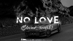 No Love || [ Slowed Reverbed ] || Subh || Official video || slowe1 || #lofi