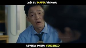 [Review Phim] Luật Sư MAFIA Về Nước Tập 19 | Tóm Tắt Phim Vincenzo