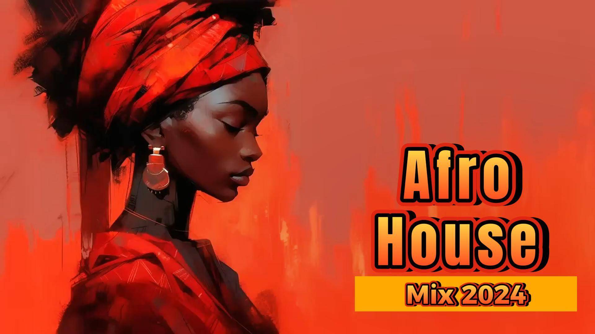 Afro & House Mix 2024