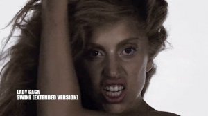 Lady Gaga - Swine (Extended Version)