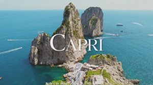 Visit Capri 4K Video Travel - Soothing Piano Music With Amazing Natural Landscape