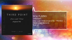 Third Point - One Last Time (Original Mix - PREVIEW)