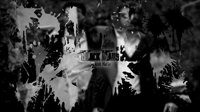 Turkish Mafia Music - Kurtlar Vadisi  BlackMan 