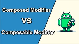 Jetpack Compose Composed vs Composable Modifiers