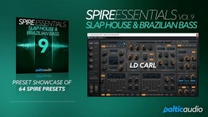 Spire Essentials Vol 9 - Slap House & Brazilian Bass | Preset Showcase