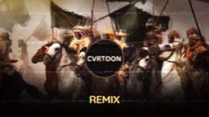 CVRTOON ~ VATAN SAĞOLSUN - (REMIX) । Turkish Song