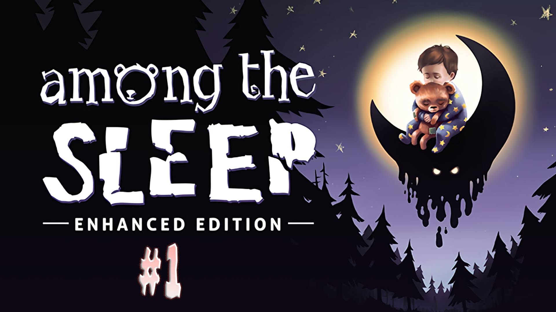 Поиски мамы┃Among the Sleep #1