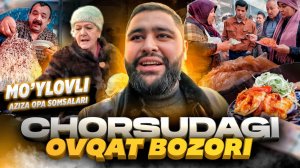 CHORSUDAGI OVQAT BOZORI _ #vlog