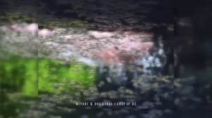 Miyagi & Эндшпиль - Last of Us (UnOfficial Clip)