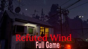 Самый ленивый маньяк в мире┃Refuted Wind [Full Game]