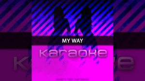 My Way (Karaoke)