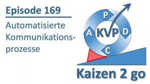 Kaizen 2 go 169 : Automatisierte Kommunikationsprozesse