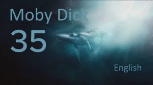 Учим Английский MOBY DICK Урок 35. Рассказ на английском с переводом и объяснениями